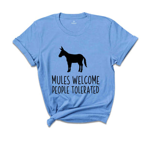 Mules Welcome People Tolerated Shirt, Farm Life T-Shirt, Farm Lover Tee, Donkey T-Shirt, Funny Donkey Shirt, Farm Animal Tee