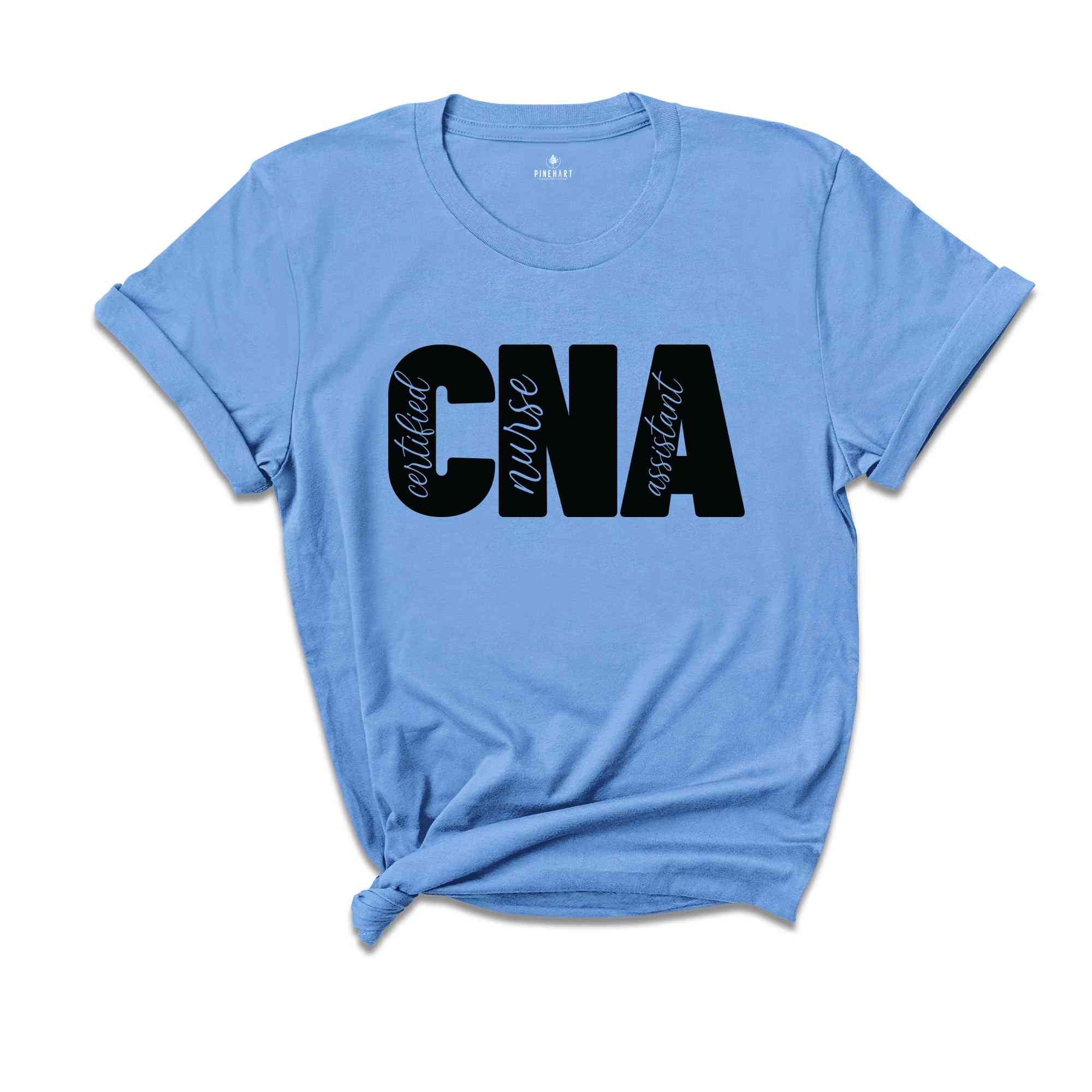 CNA Nurse Shirt, Certified Nurse Assistant Shirt, CNA Nurse Gift, Nurse Appreciation Shirt, Certified Nursing Assistant Shirt