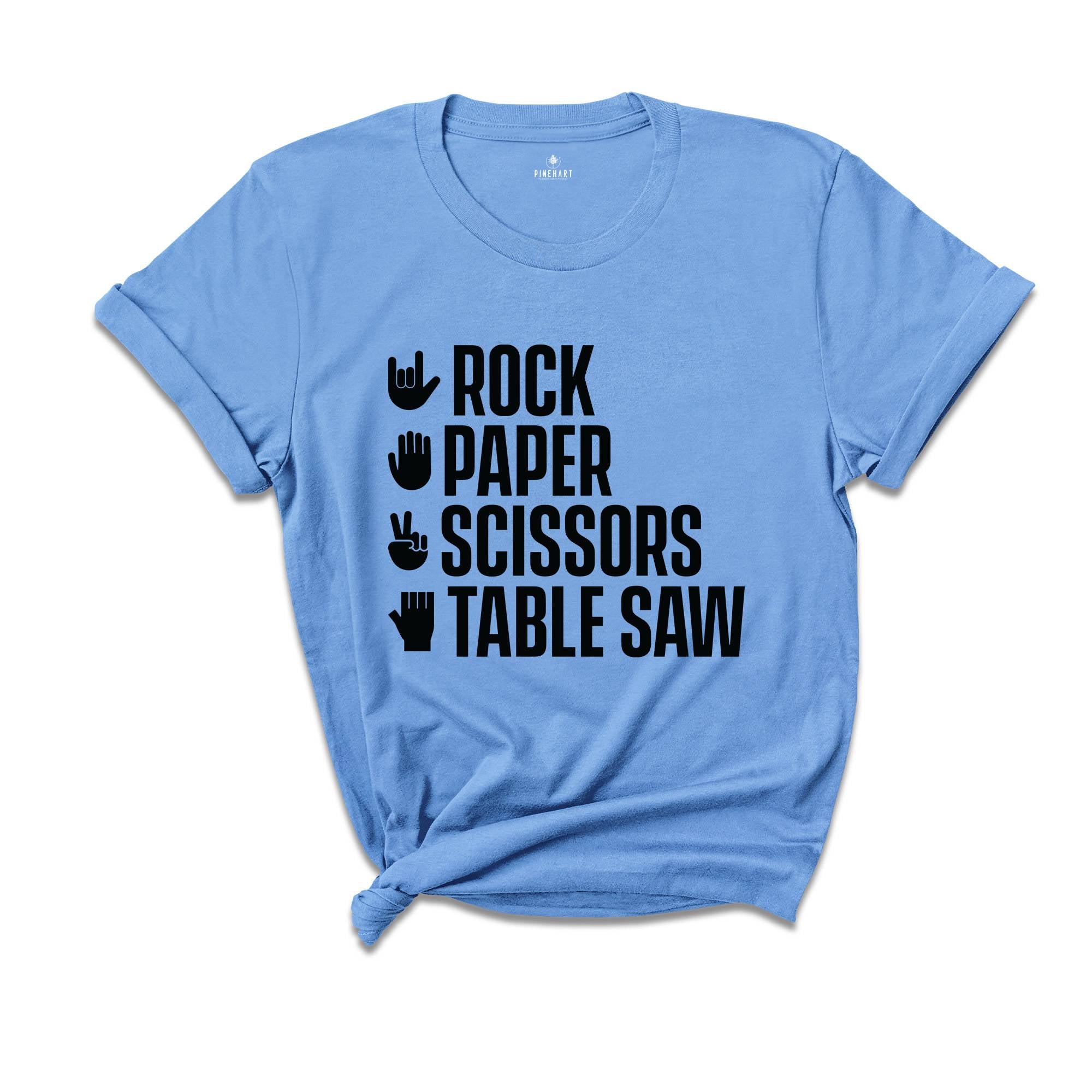 Rock Paper Scissors Table Saw Shirt, Carpenter Shirt, Funny Woodworker Shirt, Tradesmen Gift, DIY Woodworking Shirt, Saw Lover Shirt