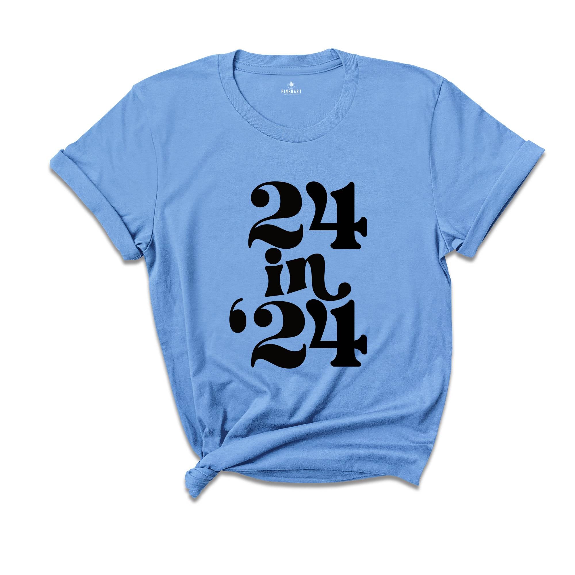 24 In 24 Shirt, 24st Birthday Gift, 24nd Birthday Shirt, 24 Years Old Tee, 24 Years Old Birthday Gift, 24nd Birthday Party, 24 Years Old Tee