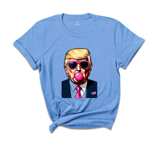 Bubble Gum Trump Shirt, Trump 2024 Shirt, Vote for Trump Shirt, Political Shirt, Election Day Shirt, Make America Great Again Tee