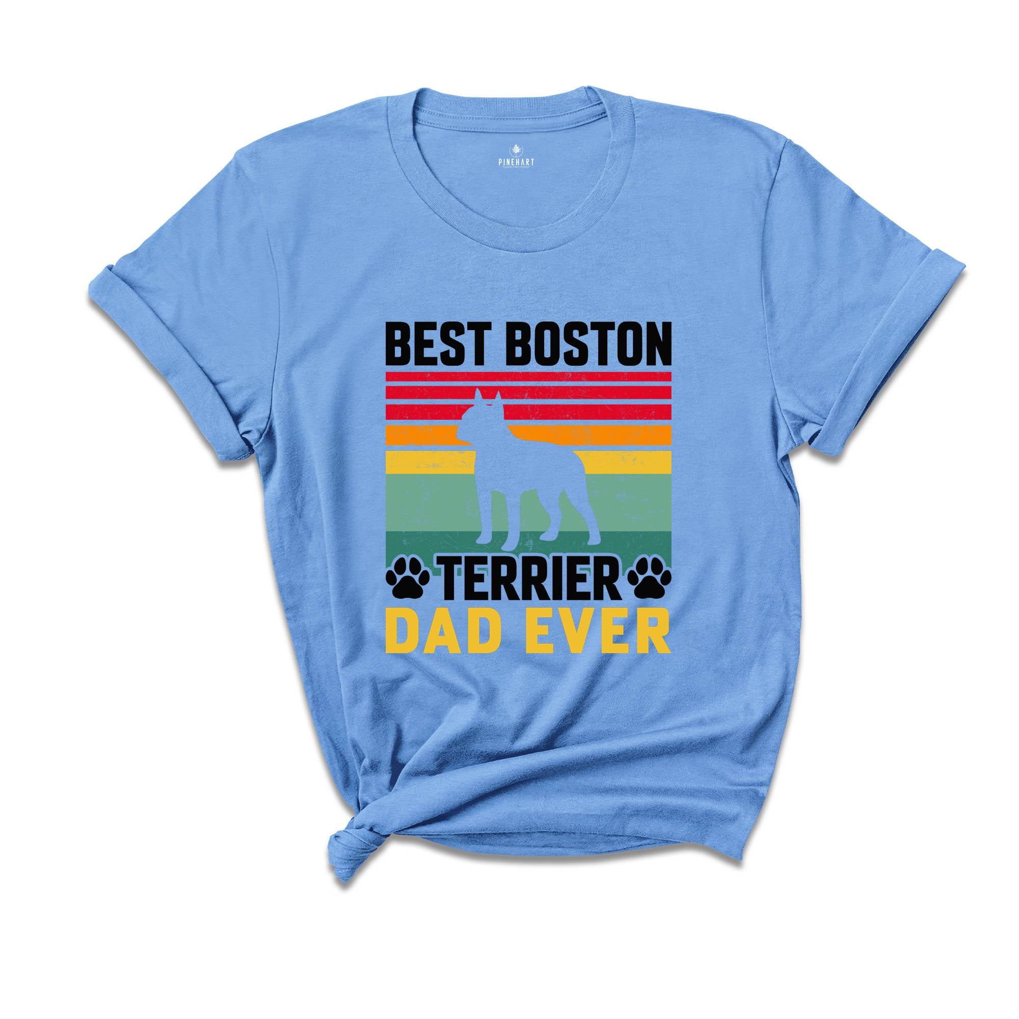 Best Boston Terrier Dad Ever Shirt, Dog Dad Shirt, Boston Terrier Dad Tee, Dog Lover Shirt, Gift For Dog Dad, Boston Terrier Owner