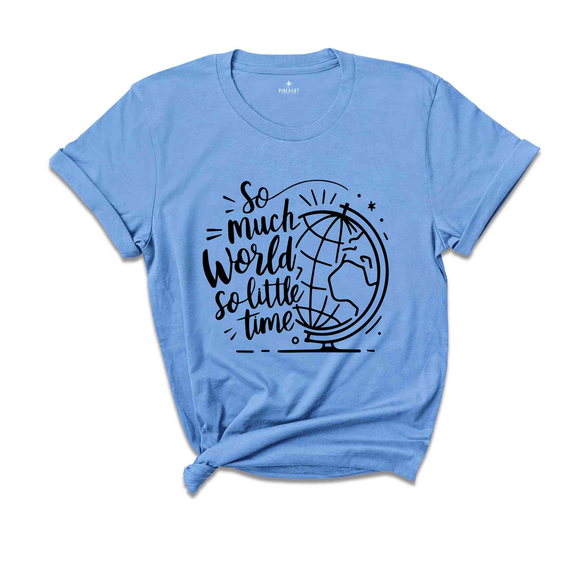 So Much World So little Time Shirt, Hiking Shirt, Backpacking Shirt, Wanderlust Shirt, Adventure Awaits Tee, Backpacker Life Tee