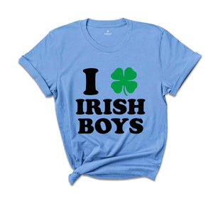 I Love Irish Boys T-Shirt, St Patricks T-shirt, St Patrick's Day Gift, Shamrock Shirt, Lucky, Lucky Shirt, Irish T-shirt