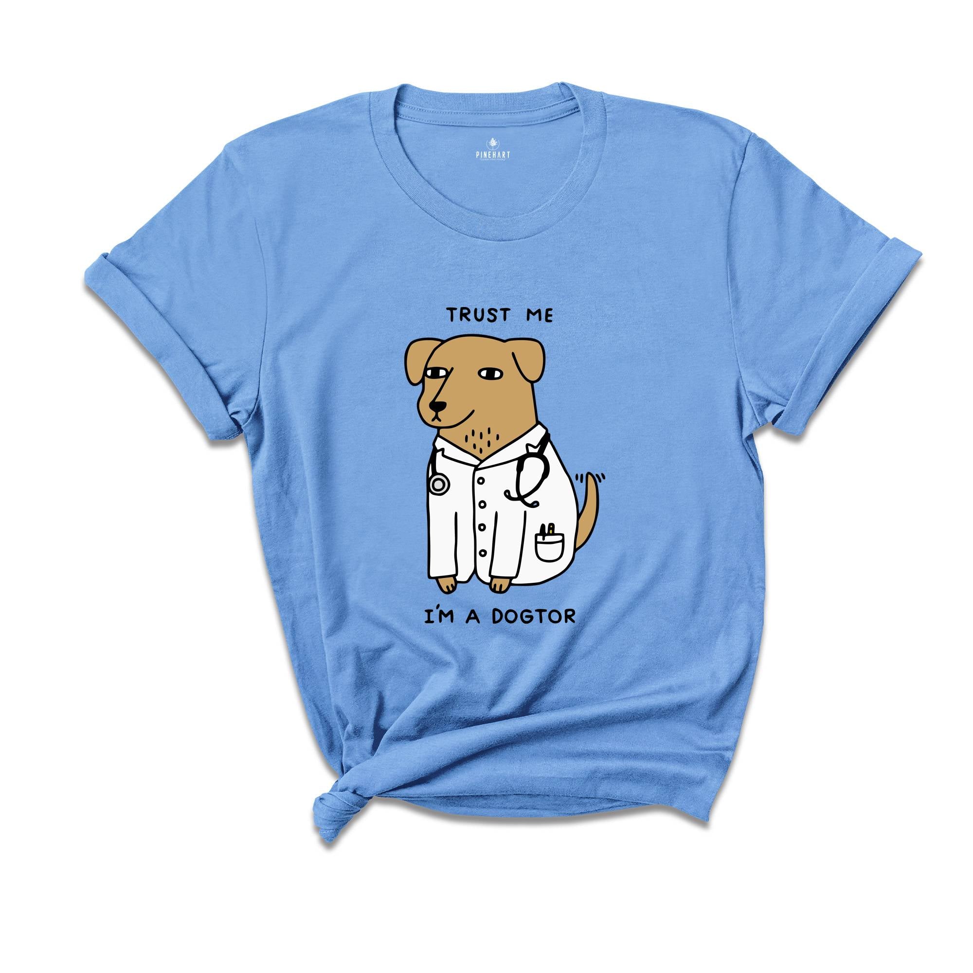 Trust Me I'm A Dogtor Shirt, Veterinarian Shirt, Neuter Shirt, Animal Doctor Shirt, Dog Doctor, Veterinarian Gift, Veterinary Shirts