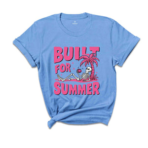 Built for Summer Shirt, Cute Beach Shirt, Skeleton Summer Shirt, Trendy Summer Shirt, Pink Skeleton Shirt, Summer Mom Shirt