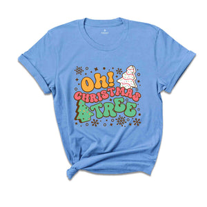 Oh! Christmas Tree Shirt, Christmas Shirt, Christmas Tree Cake, Christmas Party Shirt, Holiday Shirt, Christmas Gift, Happy Christmas