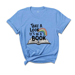 Take a Look it's in a Book Shirt, Bookworm Shirt, Reading Shirt, Introvert Tee, Gift For Book Lover, Book Lover Tee,