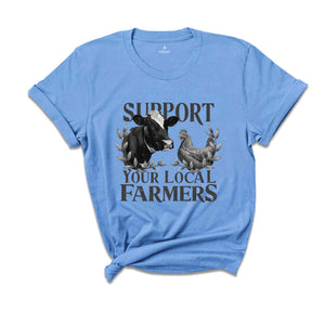 Vintage Farming Shirt, Support Your Local Farmers Shirt, Rustic Farm Fresh Shirt, Agriculture Homestead Shirt