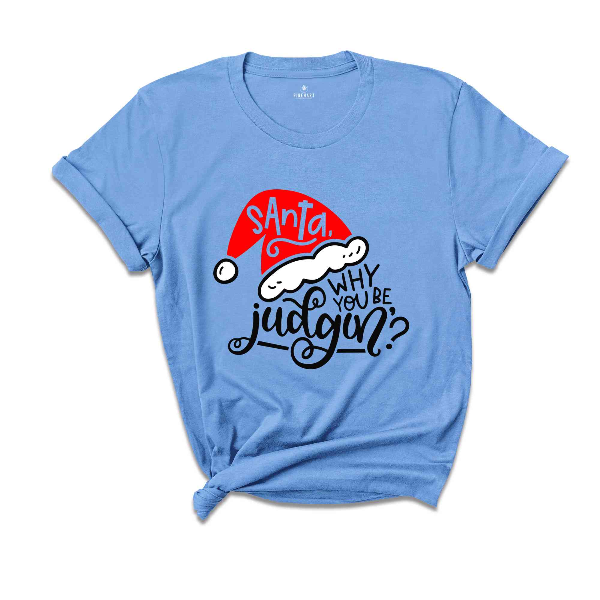 Santa Why You Be Judgin'?, Funny Christmas Tee, Santa Judgin', Funny Christmas Party Shirt, Cool Santa Tee