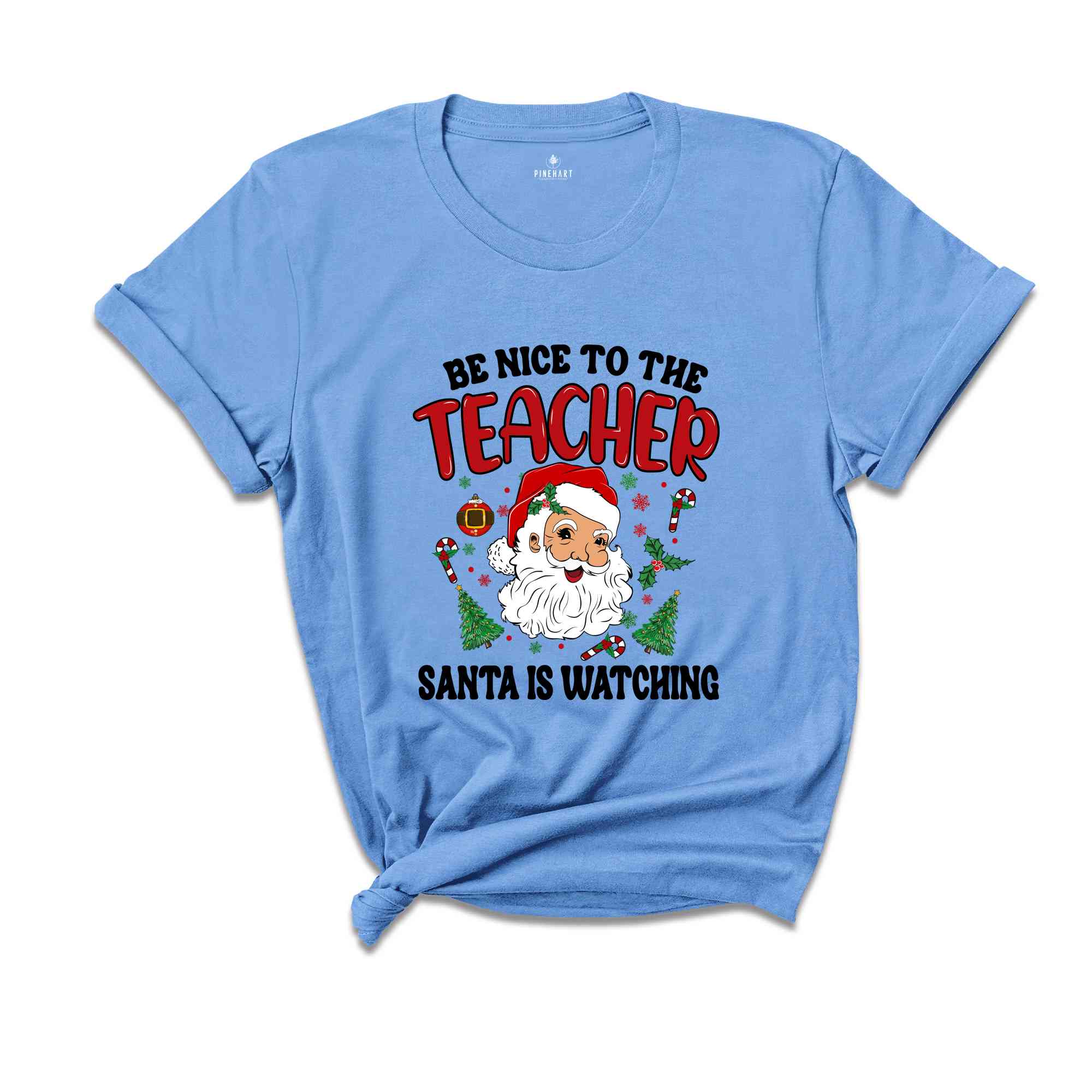 Be Nice To The Teacher Shirt, Santa Is Watching, Teacher Christmas Shirt, Holiday Shirt, New Year Shirt, Xmas Gift, Christmas Shirt,