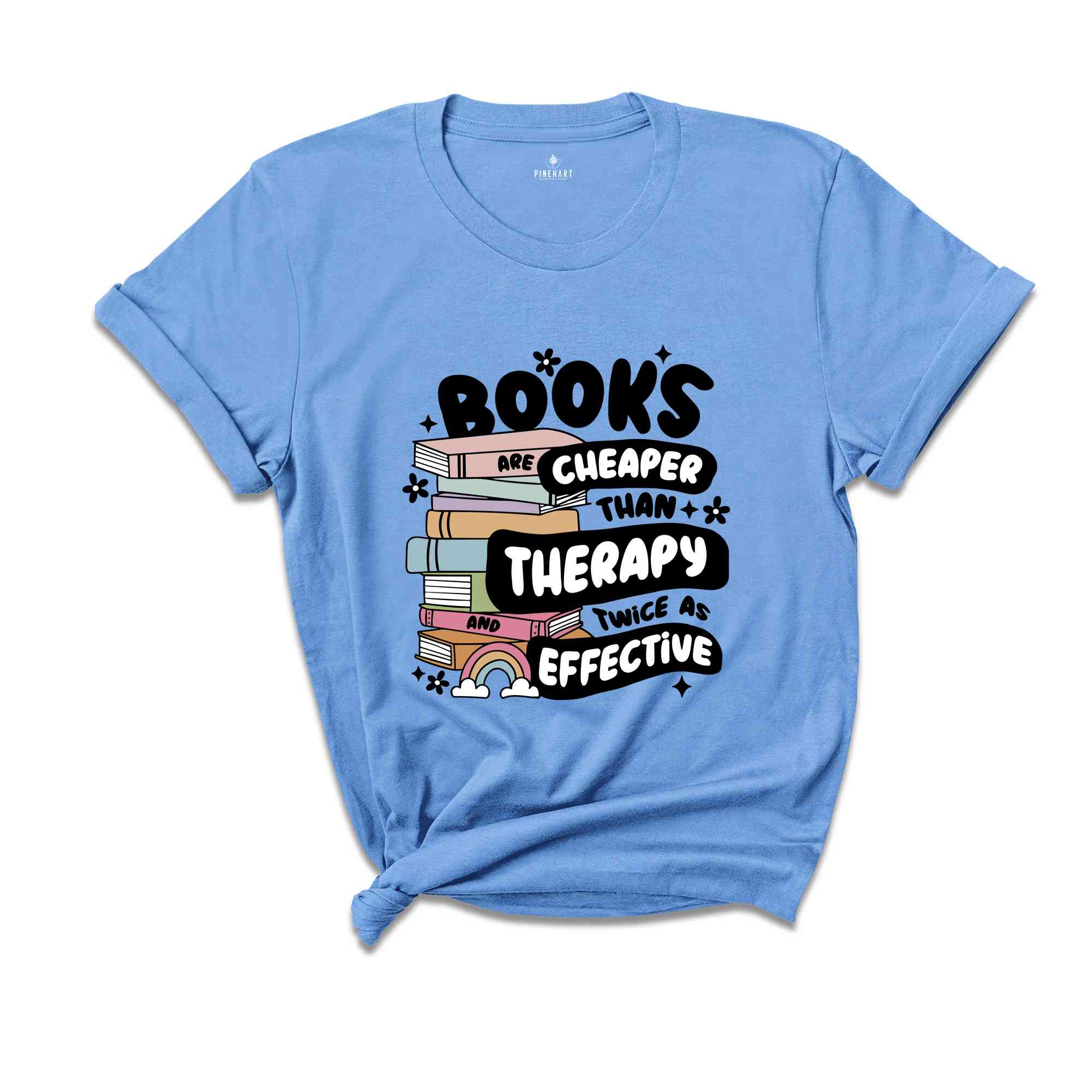 Books Are Cheaper Than Therapy And Twice As Effective Shirt, Book Lover T-Shirt, Reading Shirt, Book Lover Gifts, Librarian Tee