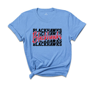 Team Mascot Shirt, Blackhawks Team Shirt, Blackhawks Team Spirit Shirt,Blackhawks Fan Shirt,Blackhawks School Shirt,Blackhawks School Spirit