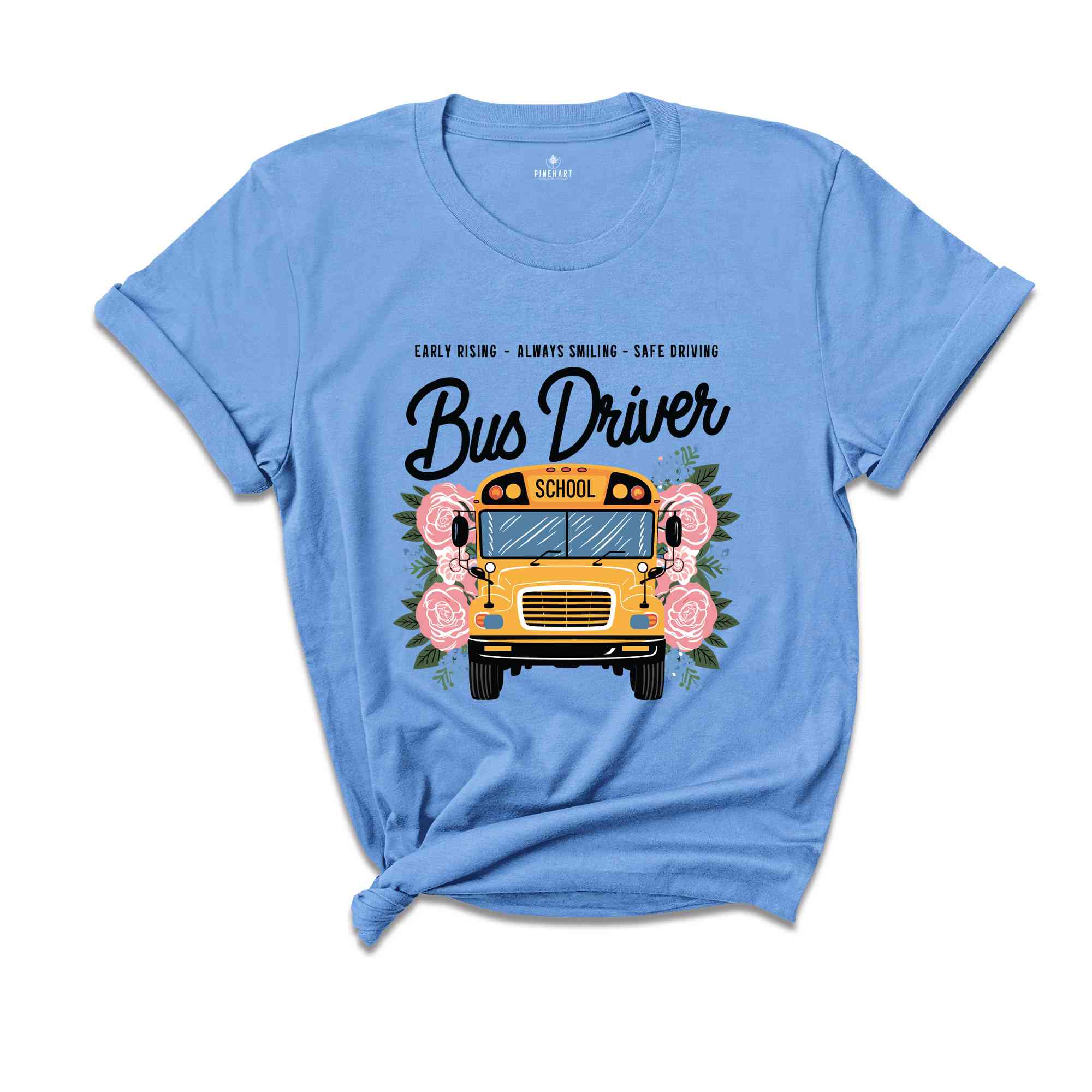 Early Rising Always Smiling Safe Driving T-Shirt, School Bus Driver Shirt, Gifts For Bus Drivers, Favorite Bus Driver Shirt