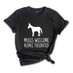 Mules Welcome People Tolerated Shirt, Farm Life T-Shirt, Farm Lover Tee, Donkey T-Shirt, Funny Donkey Shirt, Farm Animal Tee