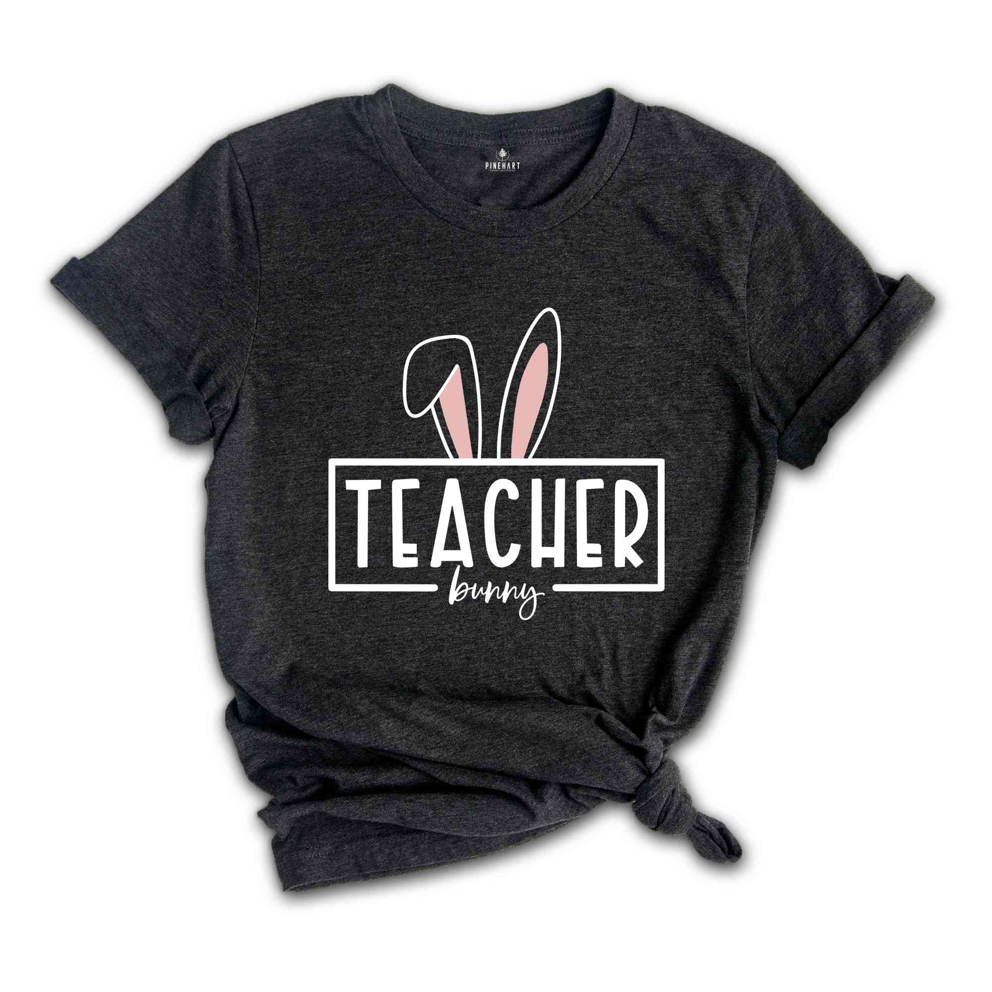 Teacher Bunny Shirt, Teacher T-Shirt, Teaching Shirt, Teacher Appreciation Tee, Teacher Life Shirt, Gift for Teacher, Easter Shirt