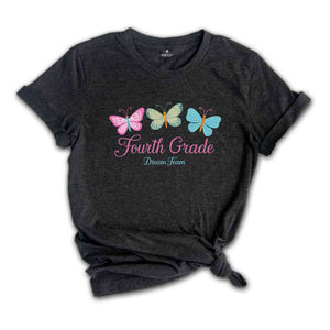 Fourth Grade Teacher Shirt, Butterfly 4th Grade Dream Team Shirts, Back to School Shirt, Teacher Appreciation Gift