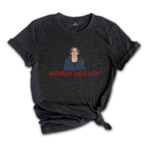 Women Will Win T-Shirt, Madam President Shirt, Kamala For President Shirt, Vote For Kamala Harris Tee