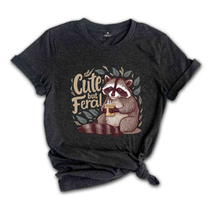 Cute But Feral Shirt, Funny Raccoon Shirt, Sarcastic Shirt, Raccoon Adult Humor Shirt, Funny Sarcastic Quote Shirt, Vintage Raccoon Shirt