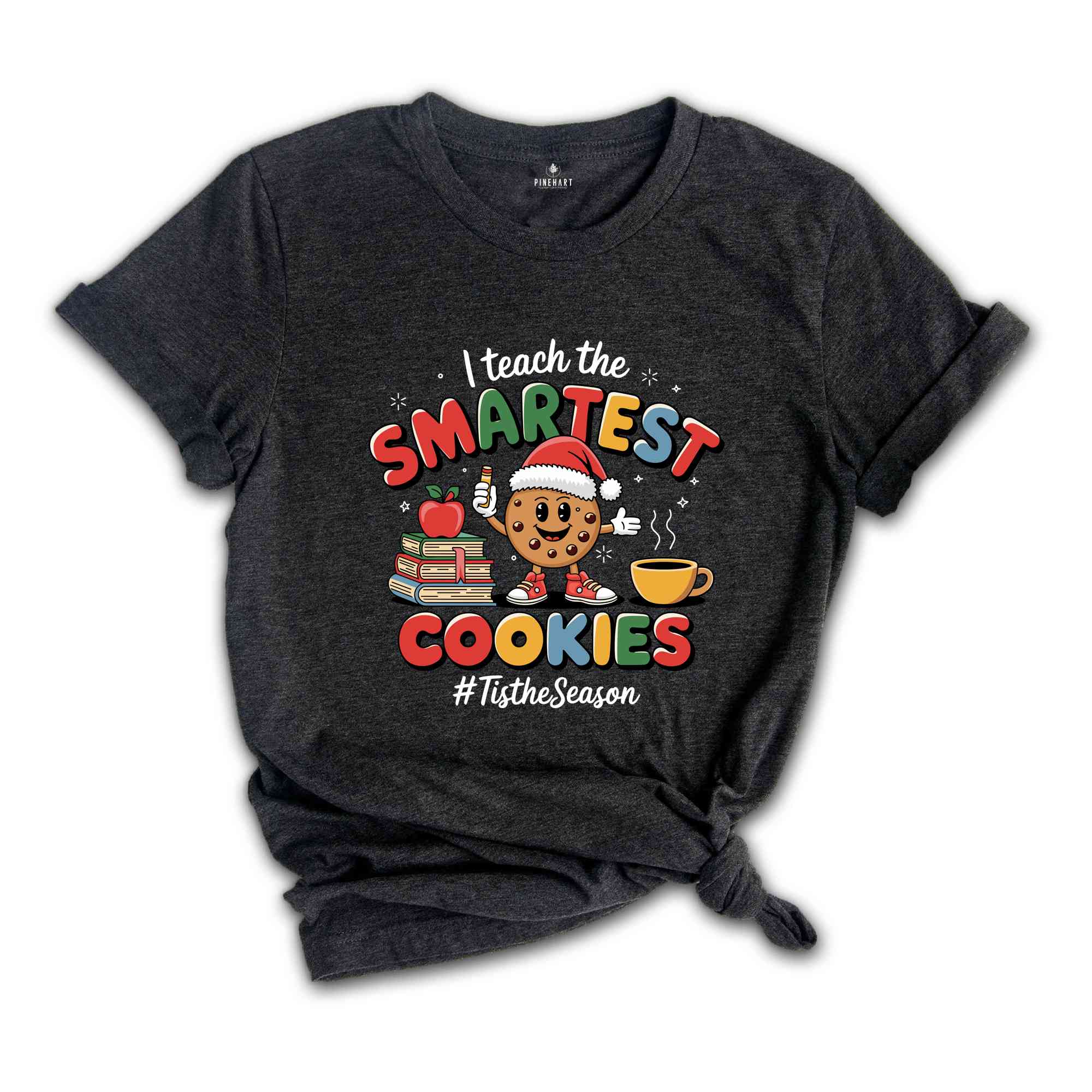 I Teach The Smartest Cookies Shirt, Christmas Shirt, Teacher Christmas Shirt, 1st Grade Teacher Shirt, Teacher Appreciation Shirt