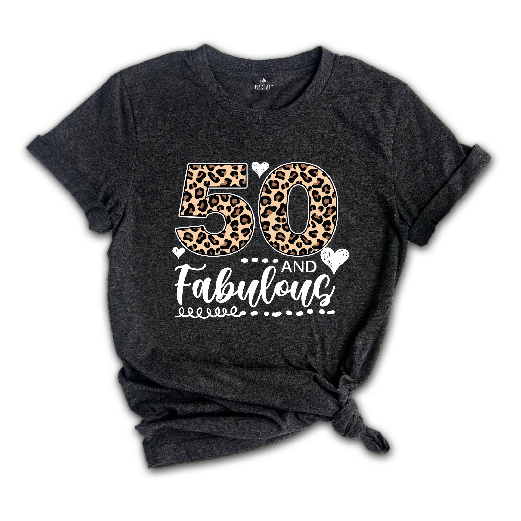 Leopard 50 and Fabulous Shirt, 50th Birthday Shirt, Fifty Years Shirt, 50 Birthday Shirt, 50th Birthday Party Gift