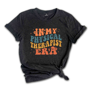 In My Physical Therapist Era Shirt, Funny Therapist Shirt, Retro Physical Therapist, Therapy Gifts, Physical Therapy Shirt