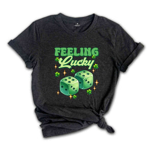 Feeling Lucky Gambling Shirt, Gambling Shirt, Lucky Shirt, Lucky Dice Shirt, Poker Shirt, Funny Shirt, Saint Patricks Day Shirt