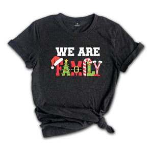 We Are Family Christmas Shirt, Matching Christmas Shirt, Christmas Pajamas Shirt, Family Shirt, Family Christmas Shirt, Christmas Shirt