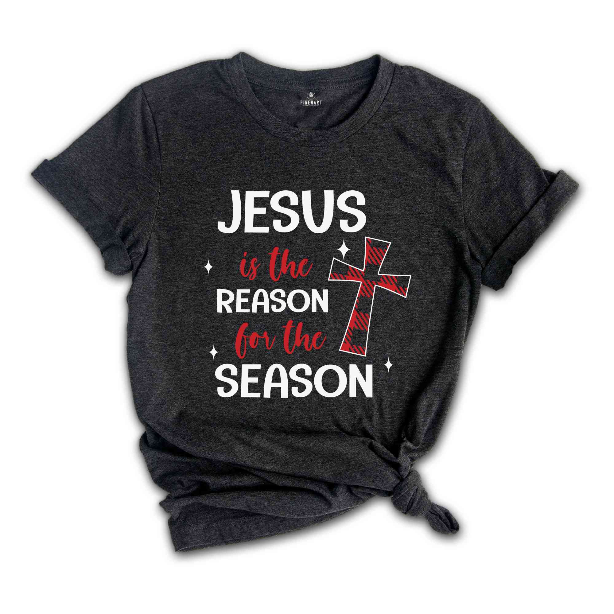 Jesus Is The Reason For The Season Shirt, Christian Shirt, Christmas Shirt, Faith Shirt, Christmas Party Shirt, Christmas Gift, Holiday Tee