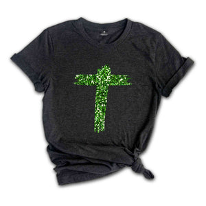 Green Cross Shirt, Christian Cross Shirt, Saint Partricks Day Cross Shirt, Christian Shirt, Christian Cross Tee