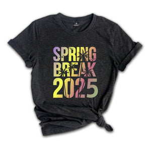 Spring Break 2025 Shirt, Vacation Shirt, Spring Break Shirt, Spring Shirt, Spring Vibes Shirt, Summer Shirt, Cute Mom Shirt