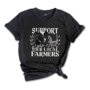 Vintage Farming Shirt, Support Your Local Farmers Shirt, Rustic Farm Fresh Shirt, Agriculture Homestead Shirt