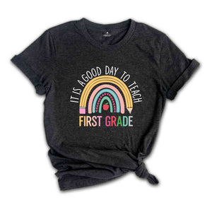 It's A Good Day To Teach First Grade Shirt, First Grade Shirt, Teacher Shirt, Back To School Shirt, New Teacher Shirt, Teacher Gift