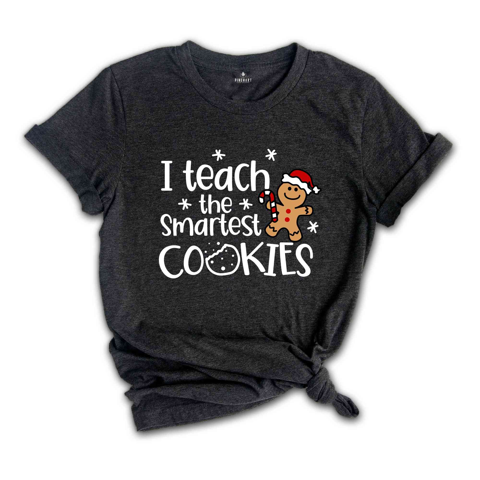 I Teach The Smartest Cookies Shirt, Christmas Teacher T-Shirt, Teacher Gift, Funny Shirt for Teachers, Teacher Appreciation