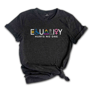 LGBT Equality Hurts No One T-shirt, Black Lives Matter Gift, Equal Rights, Pride Shirt, LGBT Shirt, Social Justice Tee, Gay Pride