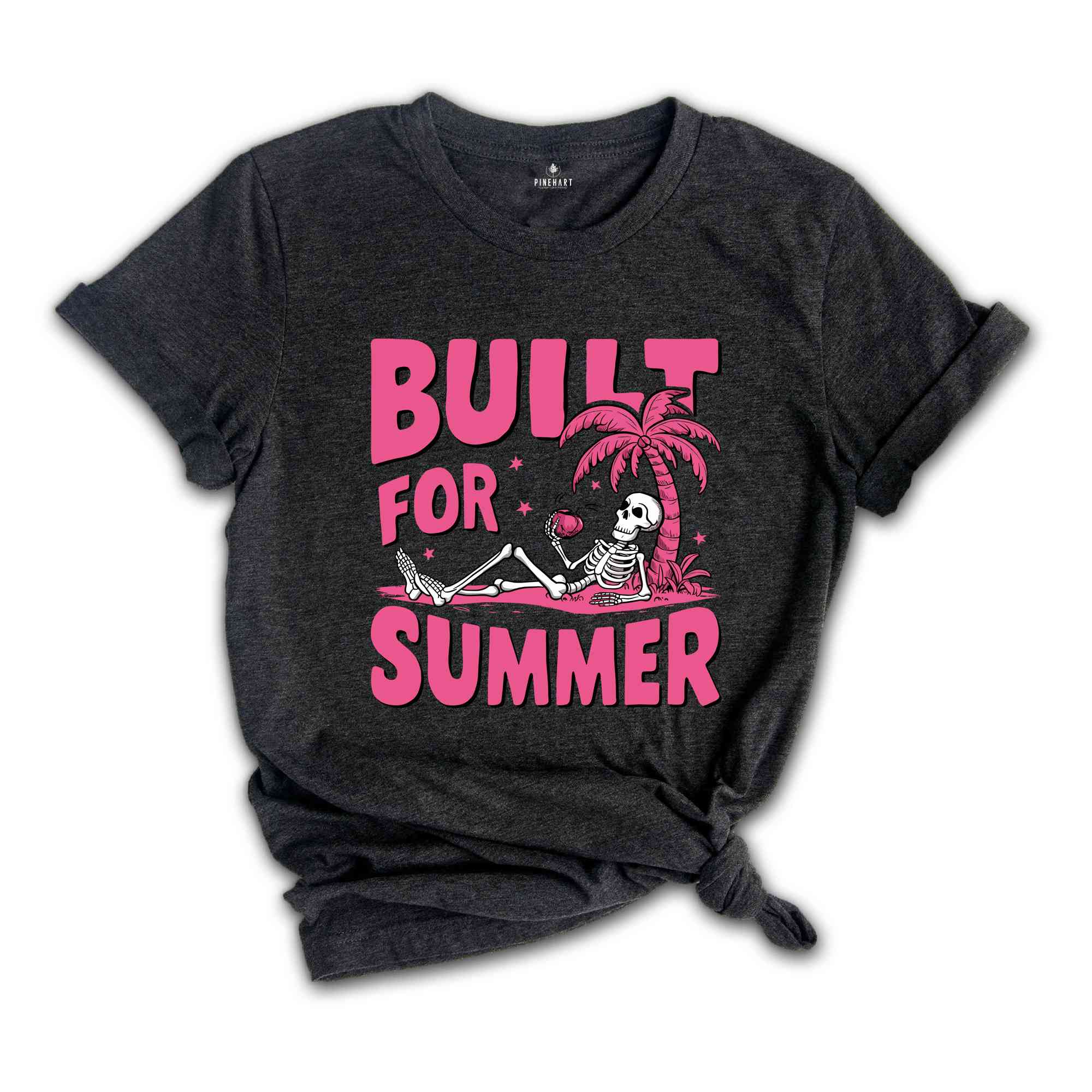 Built for Summer Shirt, Cute Beach Shirt, Skeleton Summer Shirt, Trendy Summer Shirt, Pink Skeleton Shirt, Summer Mom Shirt