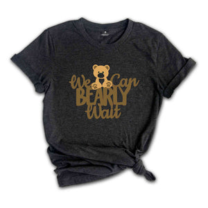 We Can Bearly Wait Baby Shower Shirts, Pregnancy Announcement Shirts, Baby Shower Shirts, Pregnancy Shirt,Baby Reveal Shirt,Gift for New Mom