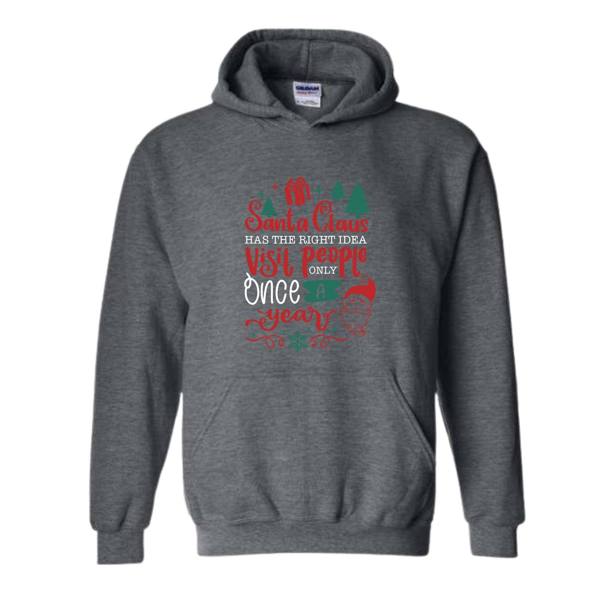 Santa Claus Has The Right Idea Visit People Only Once A Year Sweatshirt, Santa Claus Sweatshirt, Christmas Gifts, Christmas Sweatshirt