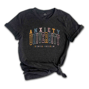 Anxiety University Honors Program Shirt, Mental Health Awareness T-Shirt, Anxiety Tee, Adhd Shirt, Mental Health Tee Gifts