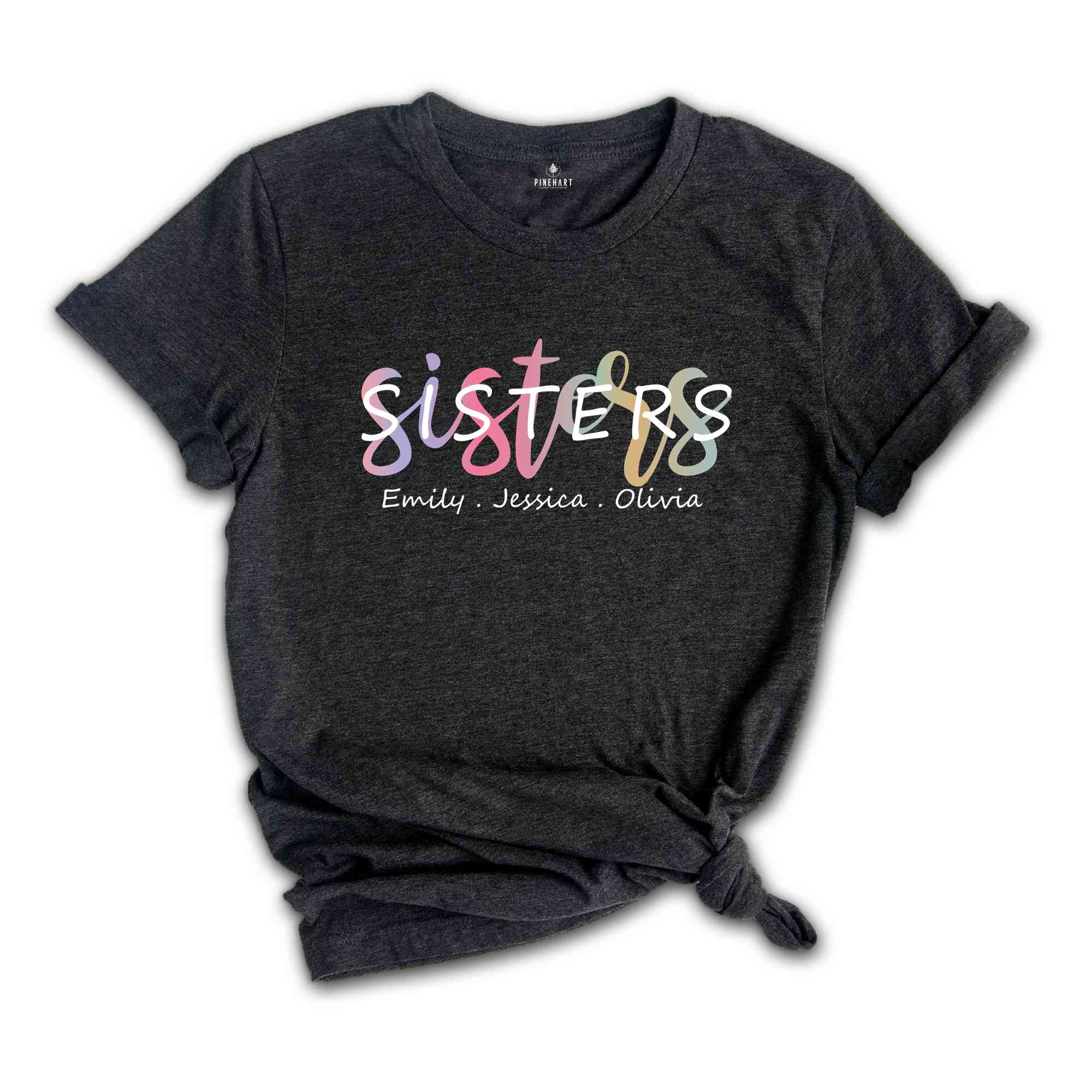 Custom Sisters' Names Shirt, Matching Personalized Sister Shirts, Retro Sister Gifts, Sister Love Shirt, Best Sister Tee