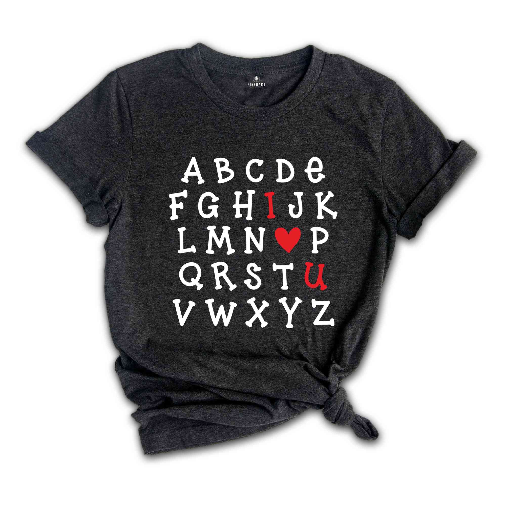 I Love You Alphabet Shirt, Alphabet Shirt, Love Shirt, Valentines Day Gift, Love Shirt, Valentines Shirt, Couple Gift, Matching Tee