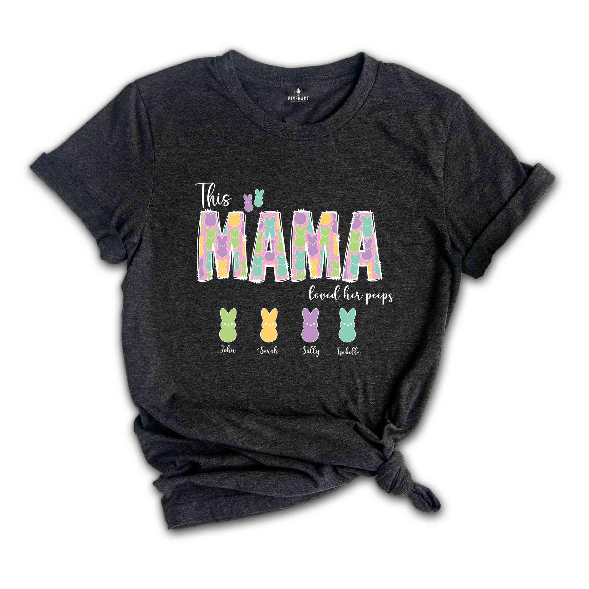 This Mama Loves Her Peeps Custom Name Easter Shirt, Personalized Easter Peeps Name Shirt, Easter Mom Shirt