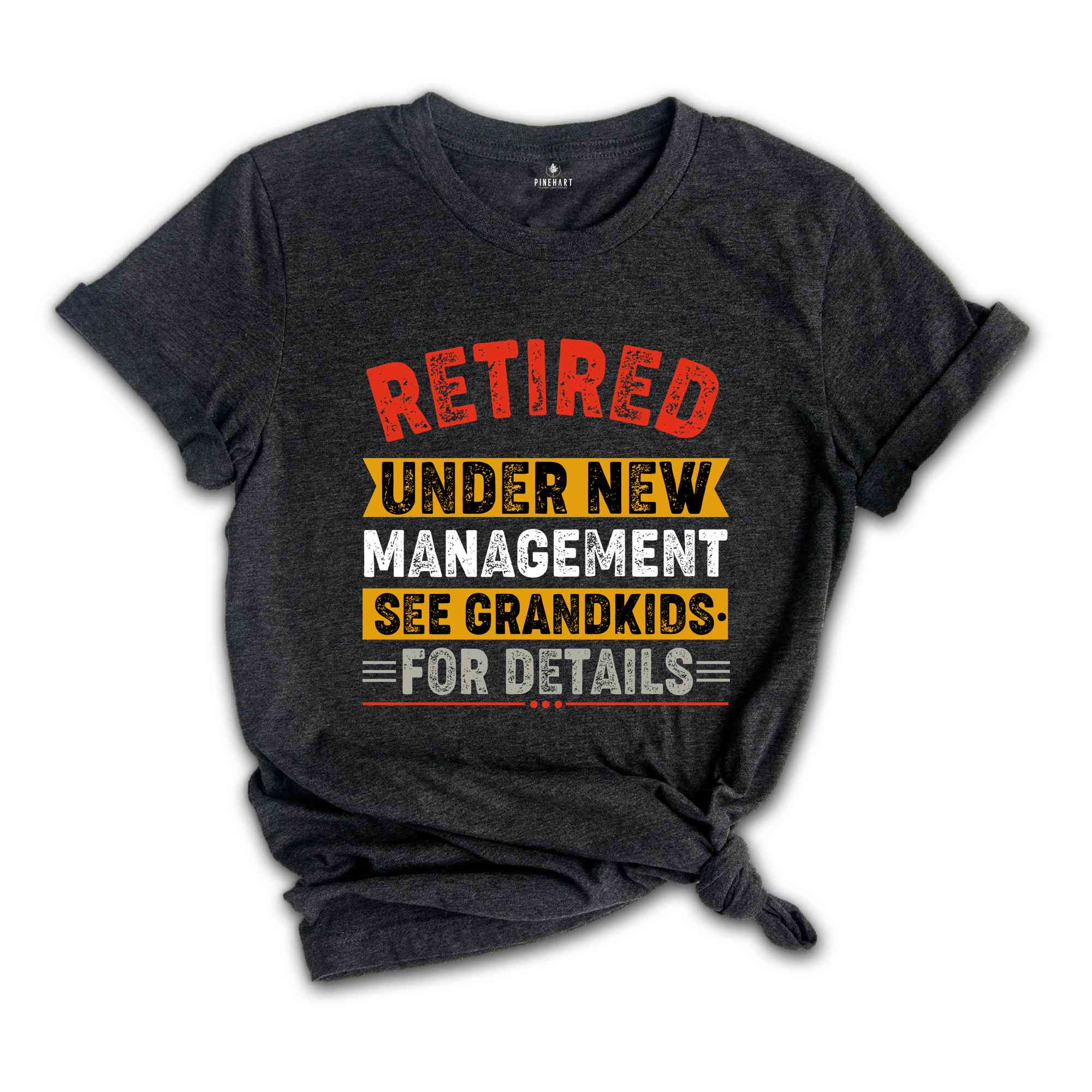 Retired Under New Management See Grandkids for Details, Retirement Gift for Grandpa, Retirement Vintage Shirt, Happy Retirement Grandfather