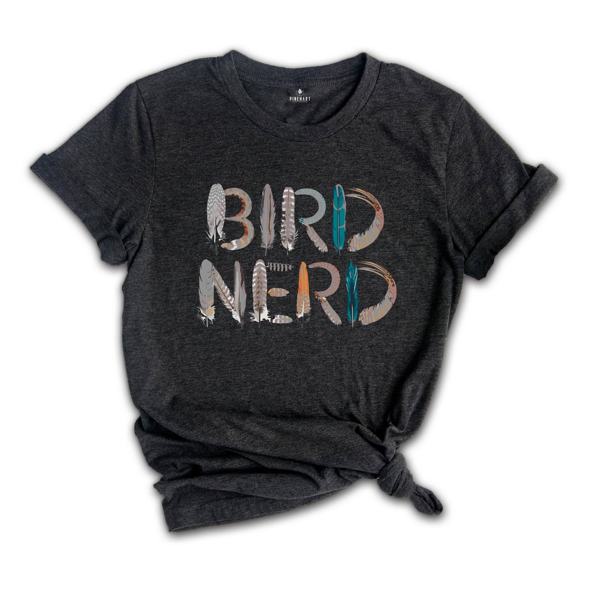 Bird Nerd Shirt, Funny Bird Shirt, Cute Birding Shirt. Bird Watcher Shirt, Bird Lover Shirt, Cute Mom Shirt, Bird Lover Shirt, Bird Shirt