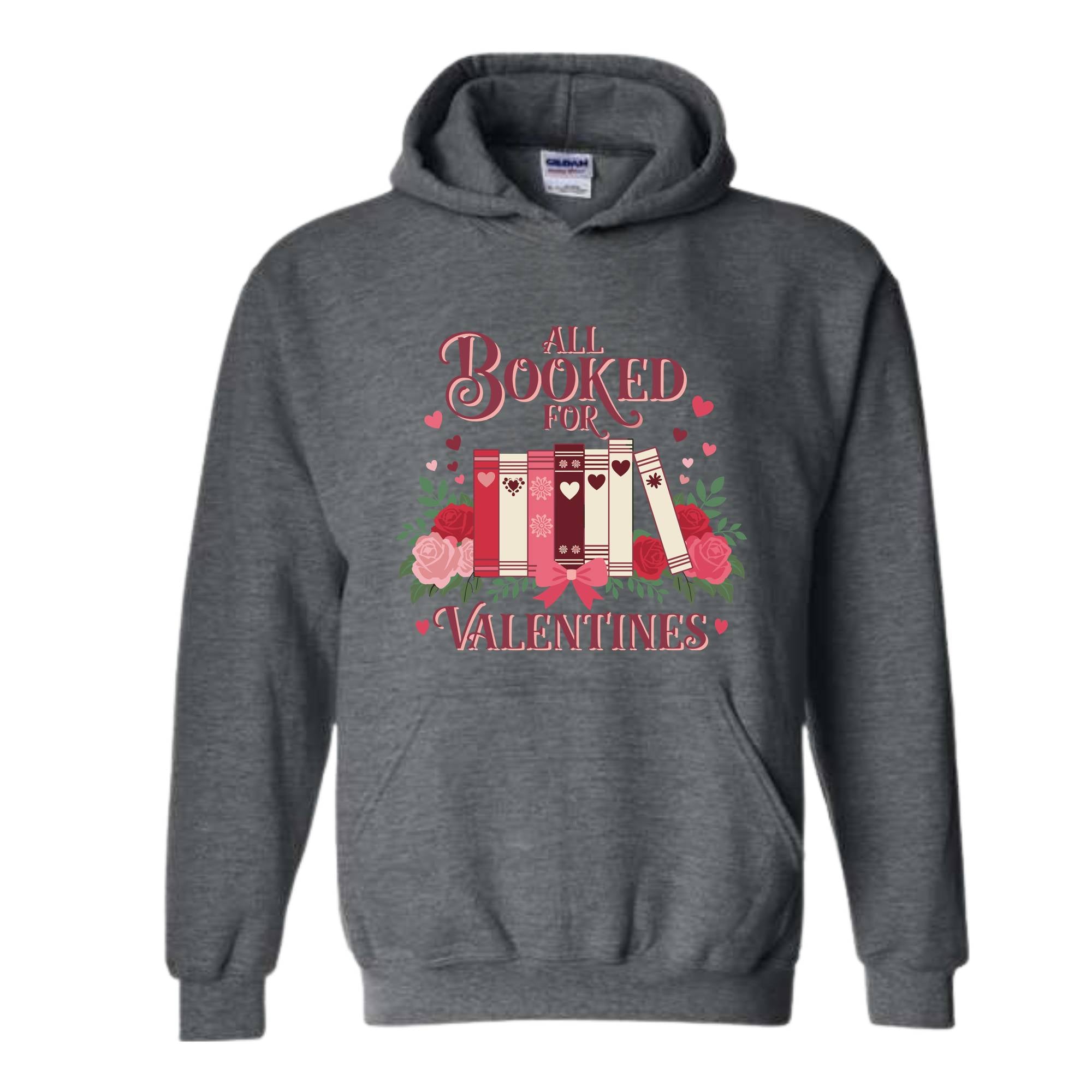 All Booked for Valentines Sweatshirt, Reading Teacher Valentine's Day Hoodie, Librarian Gift, Bookish Valentine, Bookworm Hoodie, Book Lover