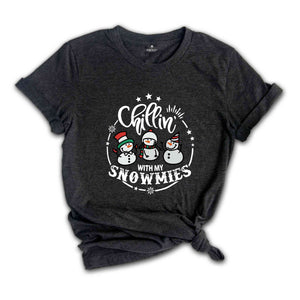 Chillin With My Snowmies Shirt, Snowman Shirt, Cute Christmas Sweater, Happy Holidays Shirt, Winter Shirt, Funny Christmas Shirt