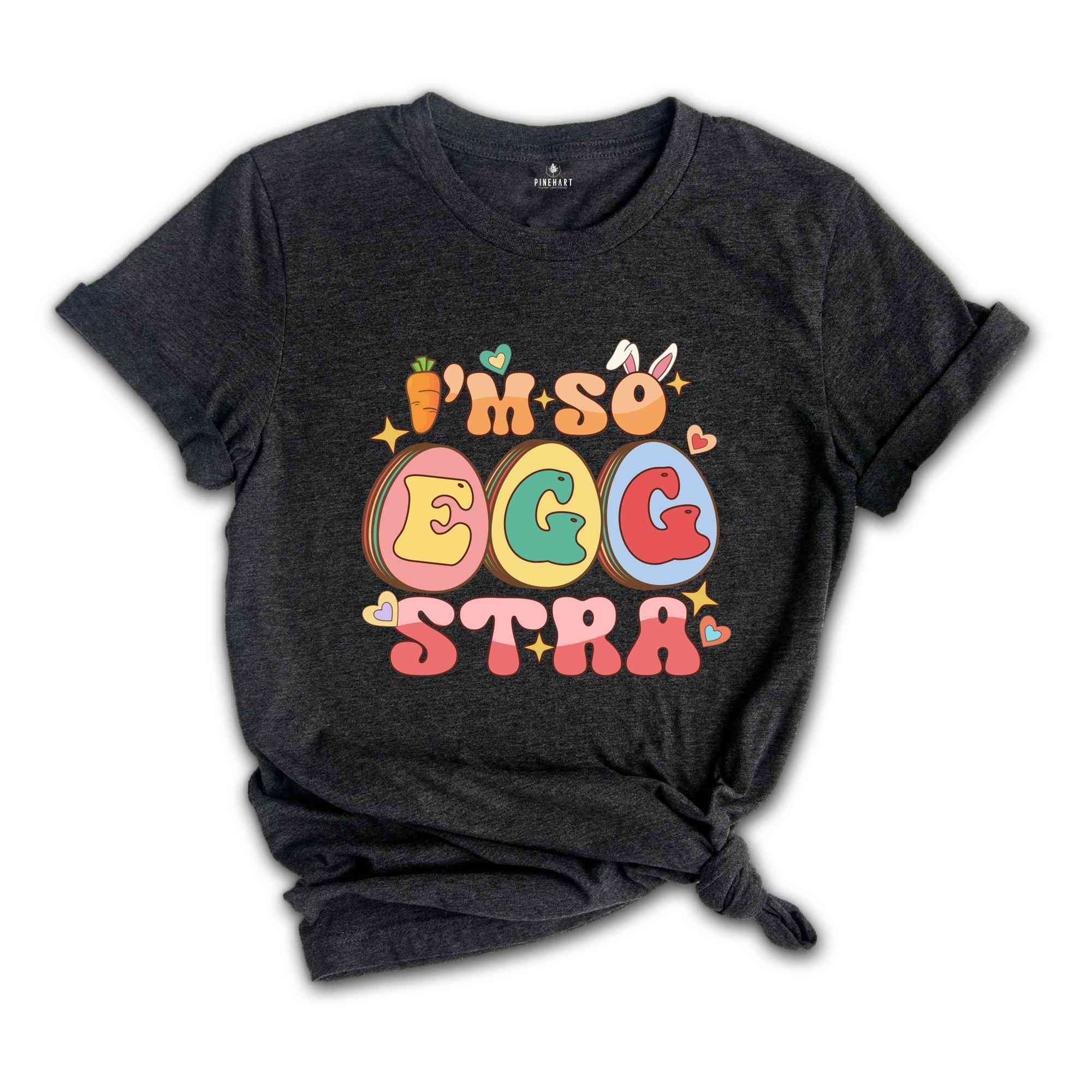 I'm So Eggstra Shirt, Funny Easter Day Shirt, Easter Day Gifts, Easter Eggs Shirt, Easter Day Shirts, Happy Easter Shirt