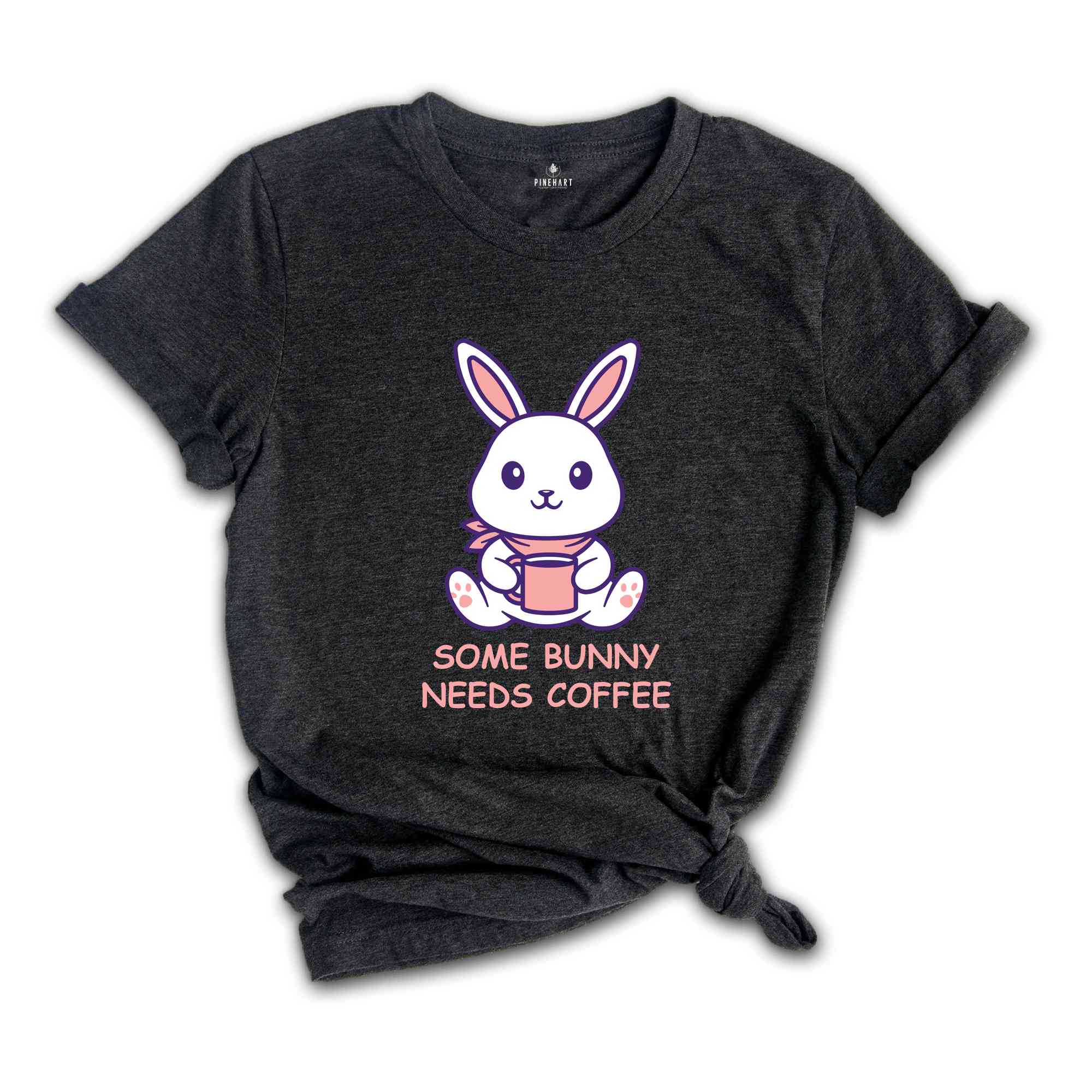 Some Bunny Needs Coffee Shirt, Easter Shirt, Bunny Shirt, Caffeine Shirt, Easter Coffee Shirt, Rabbit Shirt, Bunny Coffee Shirt