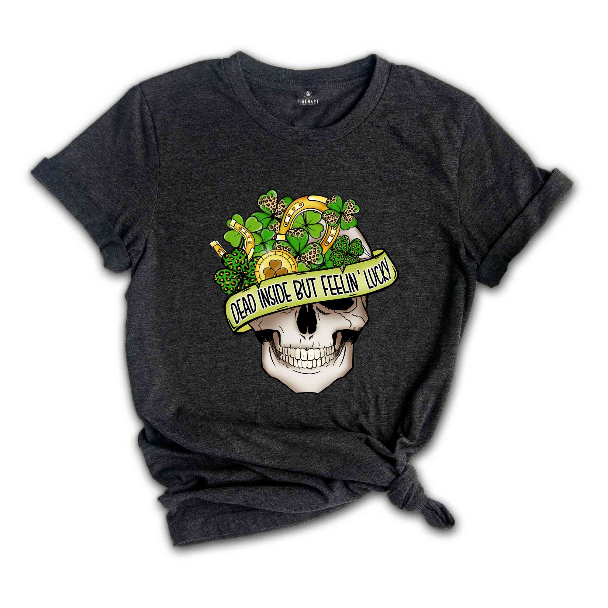 Dead Inside But Feelin Lucky Shirt, Saint Patrick's Day Skull Shirt, Saint Patrick Day Shirt, Feeling Lucky Shirt