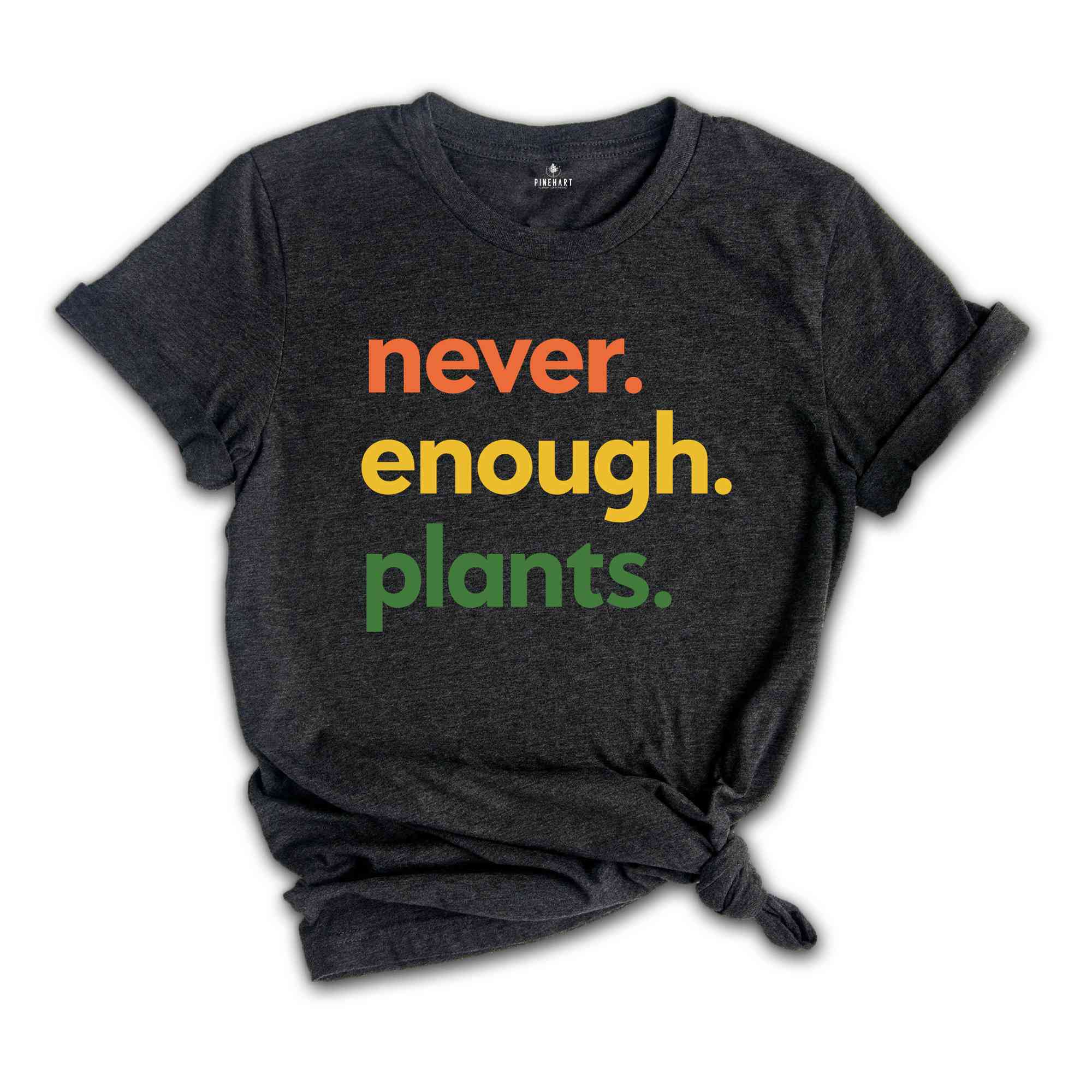 Never Enough Plants Shirt, Plant Lover Shirt, Gardening Shirt, Plant Mom Tee, Gardening Gift, Plant Enthusiast Shirt